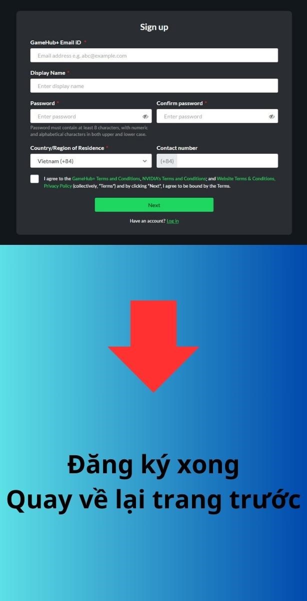 Bước 5: Điền các thông tin đăng ký > Thực hiện đăng ký tài khoản GeForce Now > Quay về lại trang trước