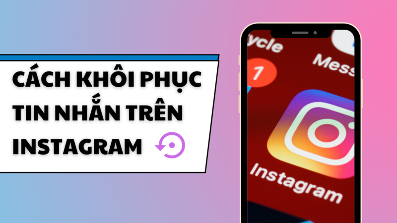 Khôi phục tin nhắn Instagram