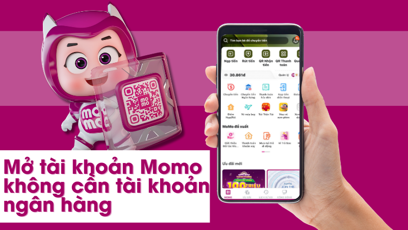 Đăng ký tài khoản Momo khôn cần tài khoản ngân hàng Đăng ký tài khoản Momo khôn cần tài khoản ngân hàng