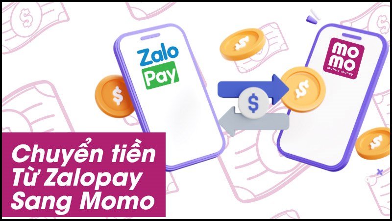 Chuyển tiền từ Zalopay sang Momo