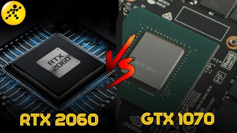 So s&aacute;nh GPU GTX 1070 v&agrave; RTX 2060: ngang t&agrave;i ngang sức