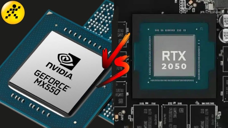 So sánh GPU MX550 và RTX 2050: “Cùng tuổi” nhưng quá khác biệt