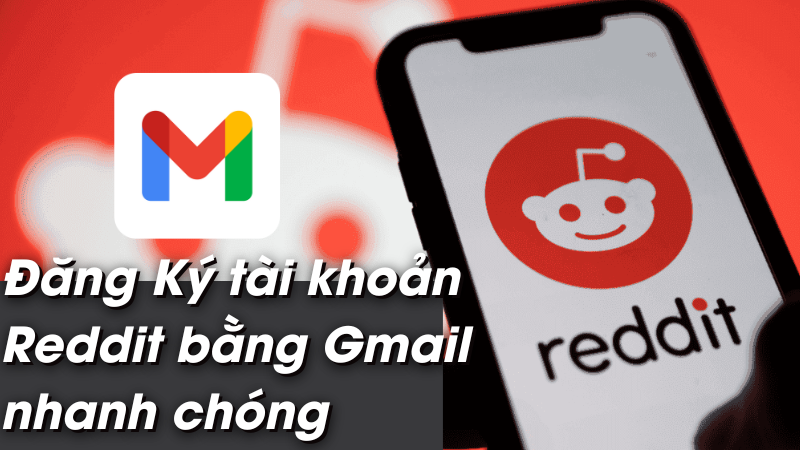 Đăng ký nhanh tài khoản Reddit bằng Gmail