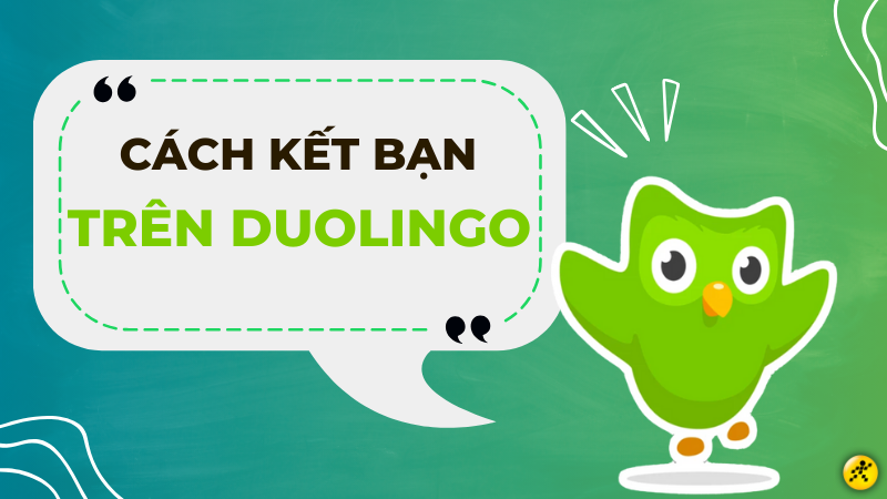 C&aacute;ch kết bạn tr&ecirc;n Duolingo cực đơn giản ngay tr&ecirc;n Smartphone v&agrave; PC