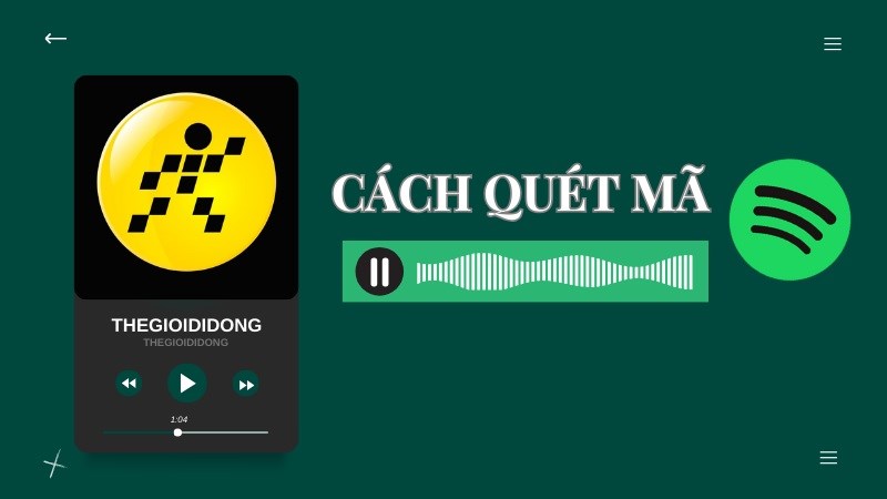 Hướng dẫn chi tiết c&aacute;ch qu&eacute;t m&atilde; Spotify cực dễ d&agrave;ng chỉ trong v&agrave;i bước