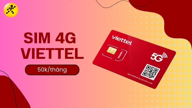 G&oacute;i cước sim 4G Viettel 50k/th&aacute;ng. Tổng hợp g&oacute;i cước Viettel hấp dẫn