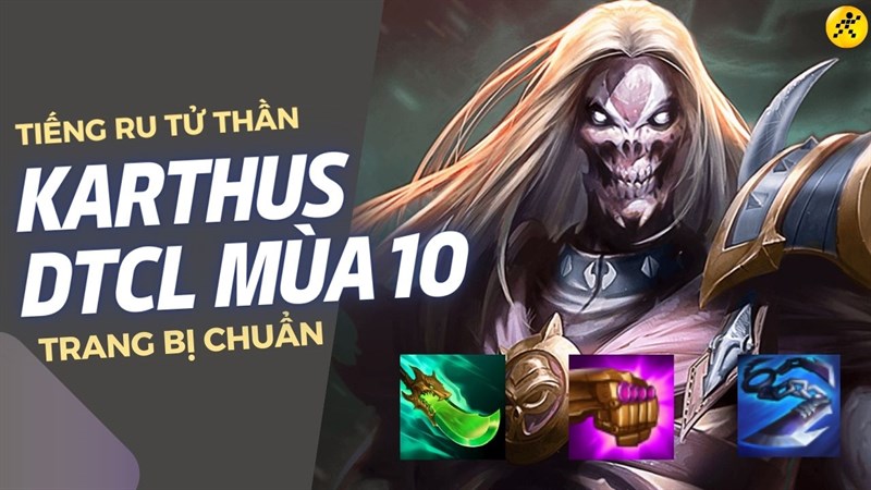 Karthus DTCL Mùa 10 Karthus DTCL Mùa 10