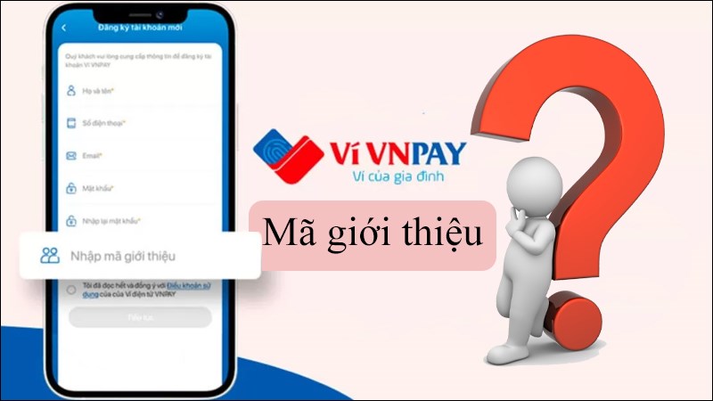 M&atilde; giới thiệu VNPAY l&agrave; g&igrave;?