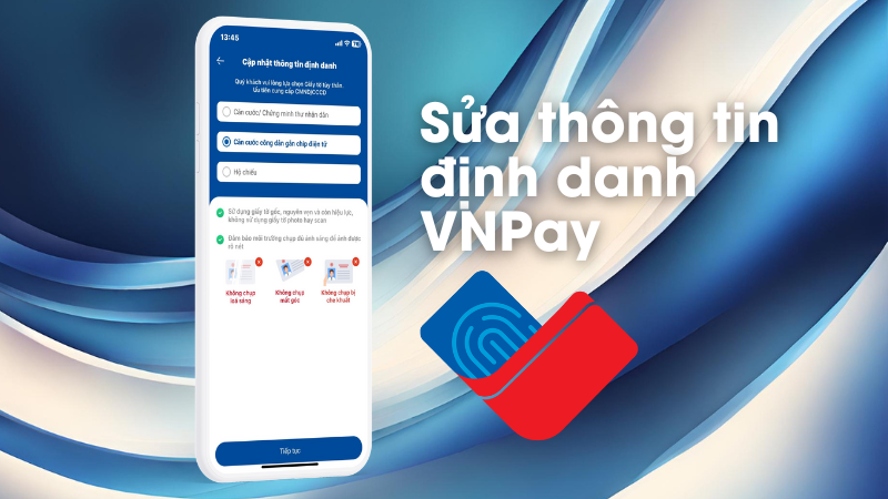 C&aacute;ch sửa th&ocirc;ng tin định danh VNPay, giải đ&aacute;p c&aacute;c c&acirc;u hỏi thường gặp