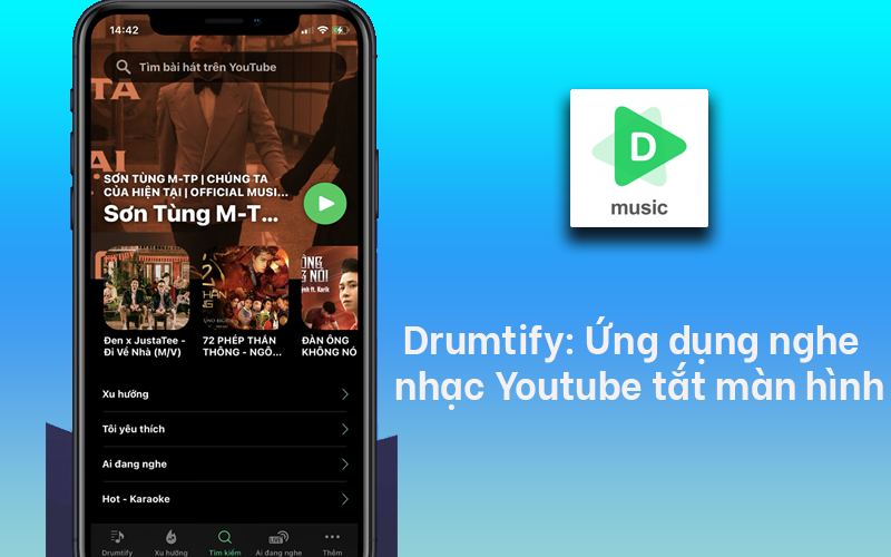 Drumtify: Ứng dụng nghe nhạc Youtube tắt m&agrave;n h&igrave;nh