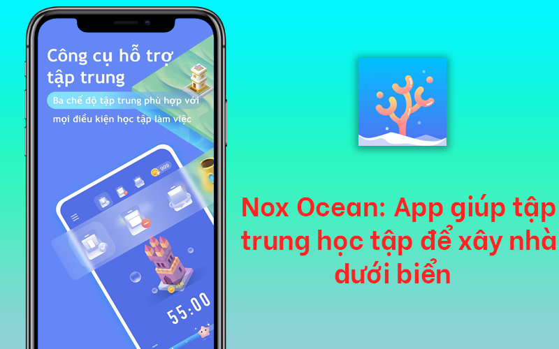 Nox Ocean: App giúp tập trung học tập để xây nhà dưới biển