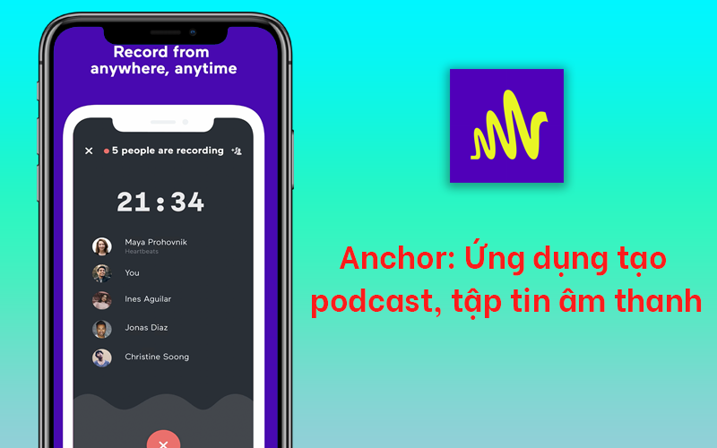 Anchor: Ứng dụng tạo podcast, tập tin âm thanh