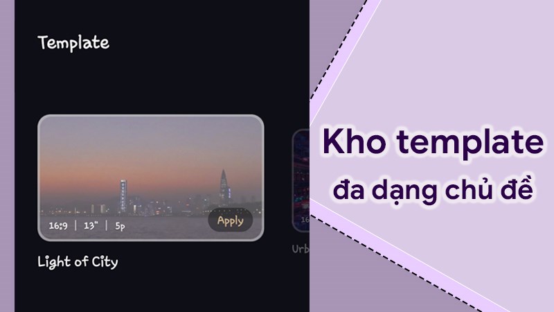 Hỗ trợ template, gi&uacute;p thiết kế video trực tiếp tr&ecirc;n ứng dụng