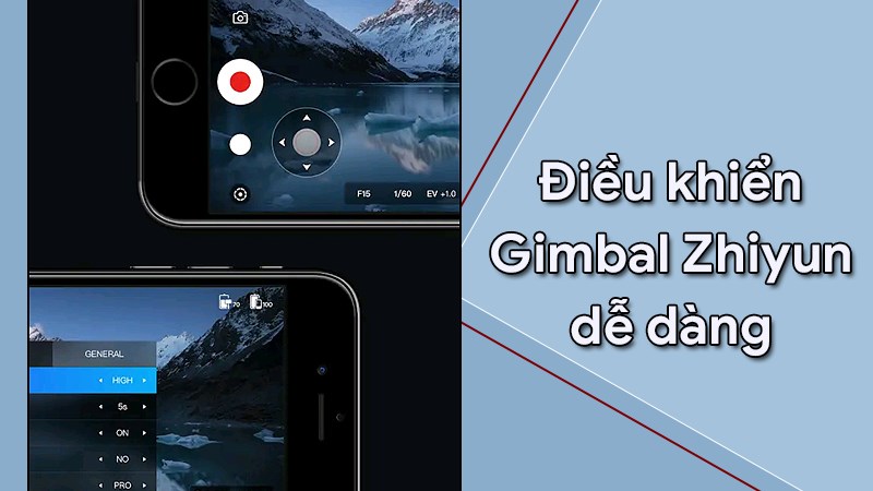 Điều khiển c&aacute;c t&iacute;nh năng của Gimbal Zhiyun dễ d&agrave;ng