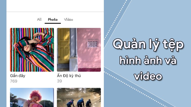 Quản l&yacute; tệp h&igrave;nh ảnh v&agrave; video