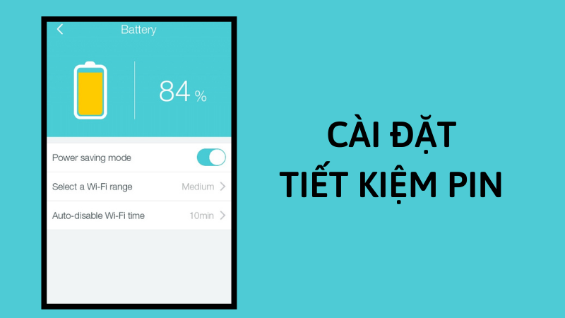Theo d&otilde;i tuổi thọ pin theo thời gian thực v&agrave; t&ugrave;y chỉnh chế độ Tiết kiệm pin