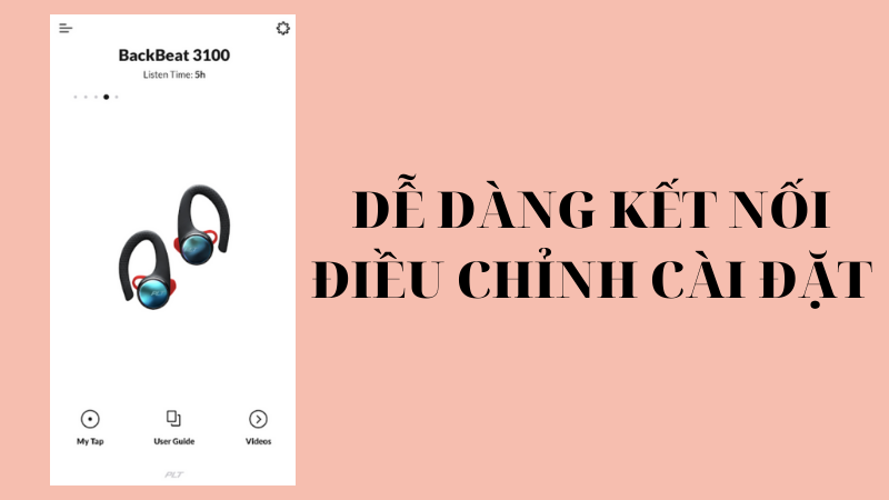 Dễ d&agrave;ng kết nối v&agrave; điều chỉnh c&agrave;i đặt tai nghe theo &yacute; muốn