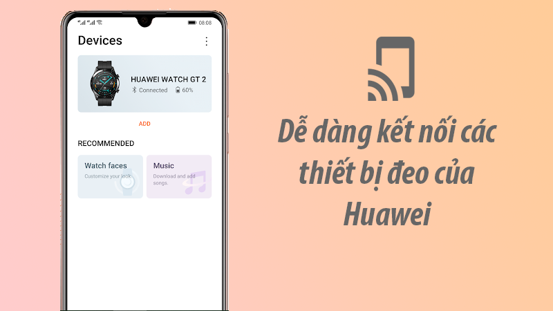   Dễ dàng kết nối và quản lý các thiết bị đeo thông minh của Huawei