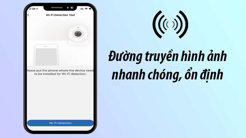  Đường truyền hình ảnh nhanh chóng, mượt mà và ổn định