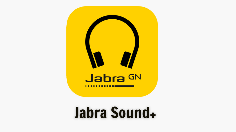 Jabra Sound+: Ứng dụng t&ugrave;y chỉnh tai nghe Jabra theo &yacute; th&iacute;ch