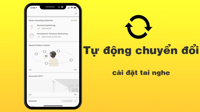 Tự động chuyển đổi cài đặt tai nghe