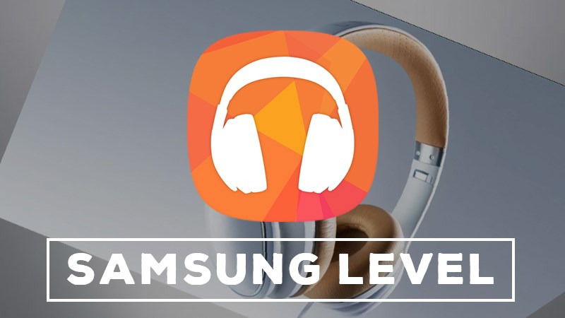 Ứng dụng điều khiển d&ograve;ng tai nghe Level