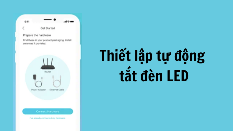 Thiết lập tự động tắt đ&egrave;n LED v&agrave;o thời gian cụ thể