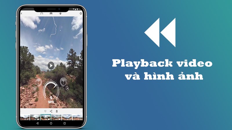 Playback video và ảnh Playback video và ảnh