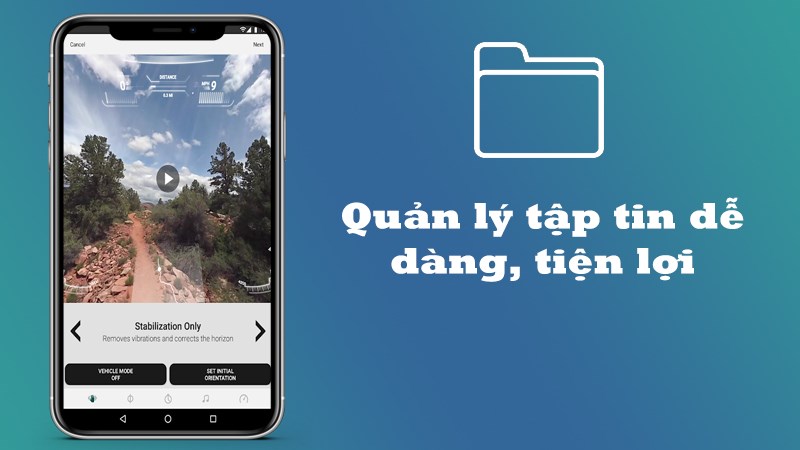 Quản lý tập tin dễ dàng, tiện lợi Quản lý tập tin dễ dàng, tiện lợi
