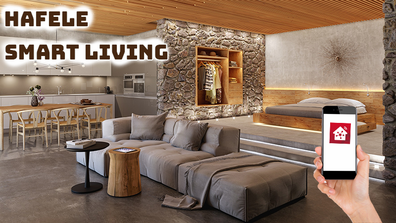 Hafele Smart Living: Ứng dụng quản l&yacute; thiết bị gia đ&igrave;nh th&ocirc;ng minh