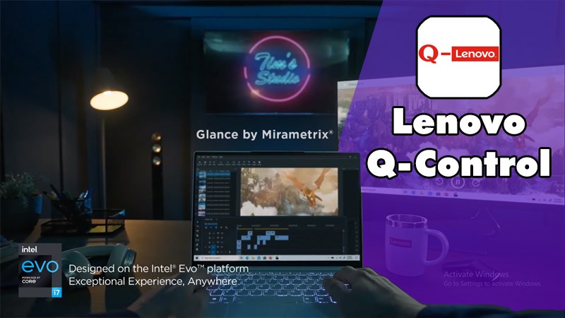 Ch&uacute;ng ta h&atilde;y c&ugrave;ng t&igrave;m hiểu c&aacute;c t&iacute;nh năng c&oacute; tr&ecirc;n Lenovo Q-Control nh&eacute;