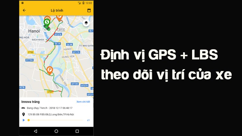 Định vị GPS + LBS theo d&otilde;i vị tr&iacute; của xe theo thời gian thực.
