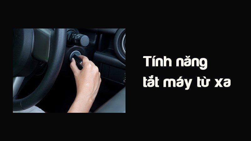 T&iacute;nh năng tắt m&aacute;y từ xa.