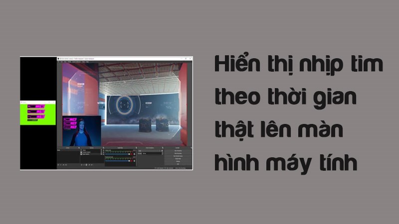 Hiển thị nhịp tim theo thời gian thật l&ecirc;n m&agrave;n h&igrave;nh m&aacute;y t&iacute;nh