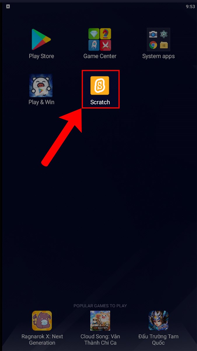 Nhấn vào Scratch trên màn hình để mở