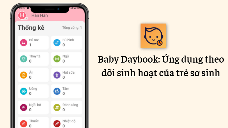 Ứng dụng theo dõi sinh hoạt của trẻ - Baby Daybook Ứng dụng theo dõi sinh hoạt của trẻ - Baby Daybook