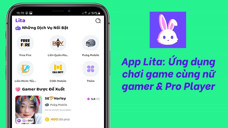 App Lita: Ứng dụng chơi game cùng nữ gamer & Pro Player