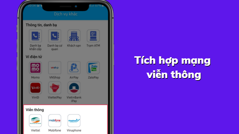 Tích hợp tài khoản viễn thông như: Viettel, Mibifone, Vinaphone