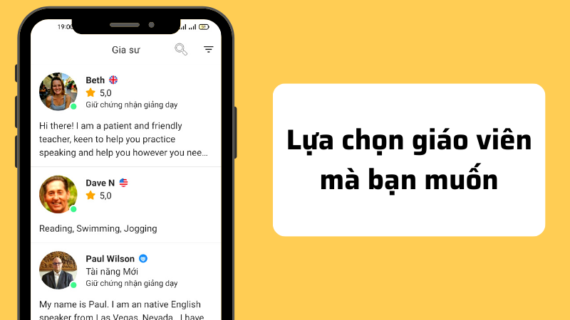 Bạn có thể lựa chọn giáo viên giảng dạy mà mình thích