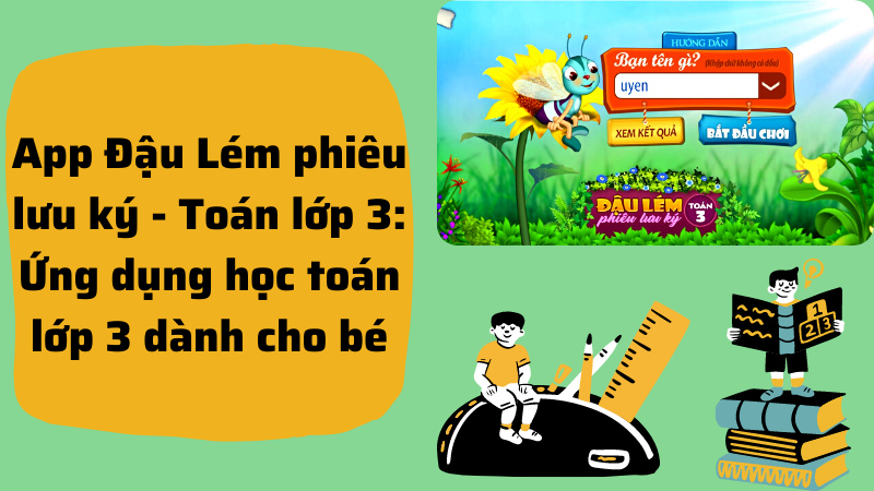 App Đậu L&eacute;m phi&ecirc;u lưu k&yacute; - To&aacute;n lớp 3