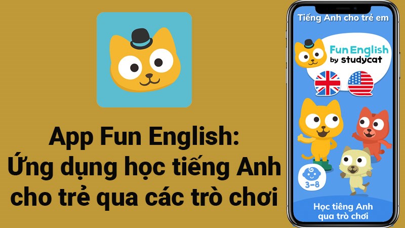 App Fun English: Ứng dụng học tiếng Anh cho trẻ qua c&aacute;c tr&ograve; chơi