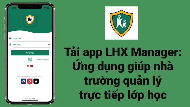 Tải app LHX Manager: Ứng dụng giúp nhà trường quản lý trực tiếp lớp học