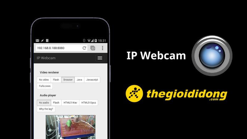 IP Webcam - Kết nối camera điện thoại với máy tính dễ dàng