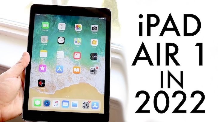 iPad Air đời đầu hiện vẫn còn sử dụng tốt cho đến thời điểm hiện nay 