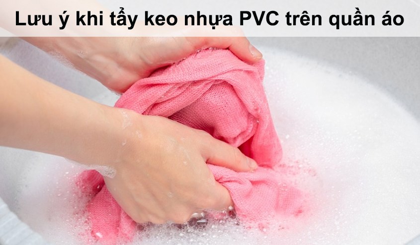 Lưu ý khi tẩy nhựa PVC trên quần áo 