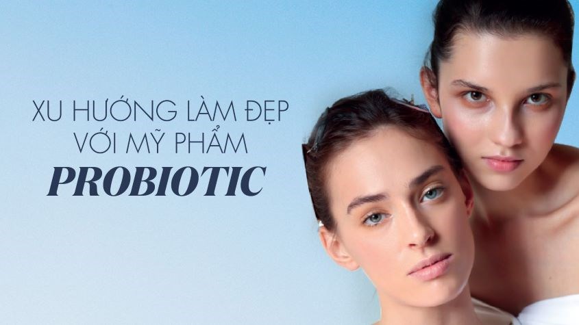 Thành phần chứa Probiotic cung cấp lợi khuẩn cho da