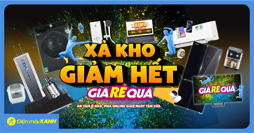 Xả Kho Giảm Hết - Giá Rẻ Quá: Điện Máy Xanh Sale Nhiệt Đến 50%