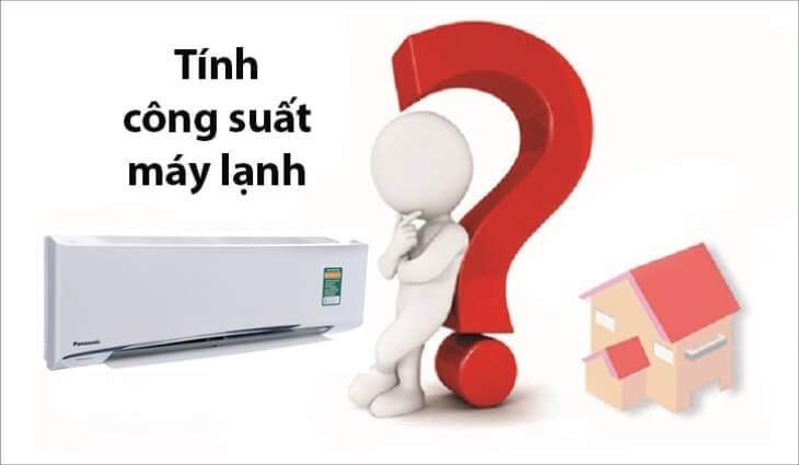 Cách tính công suất máy lạnh phù hợp với diện tích phòng