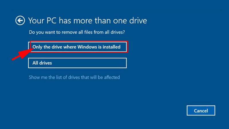 Chọn tùy chọn Only the drive where Windows is installed