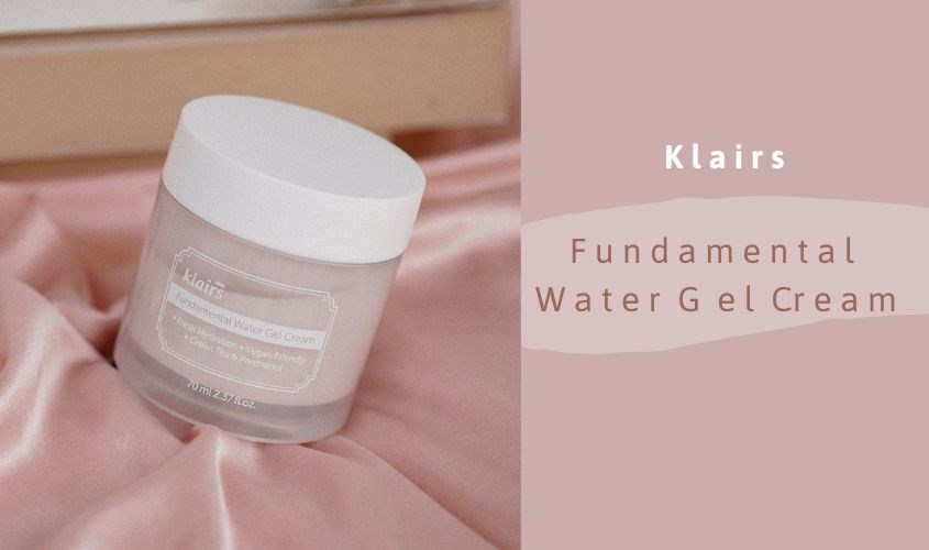 Kem dưỡng ẩm cho da dầu Klairs Fundamental Water Gel Cream